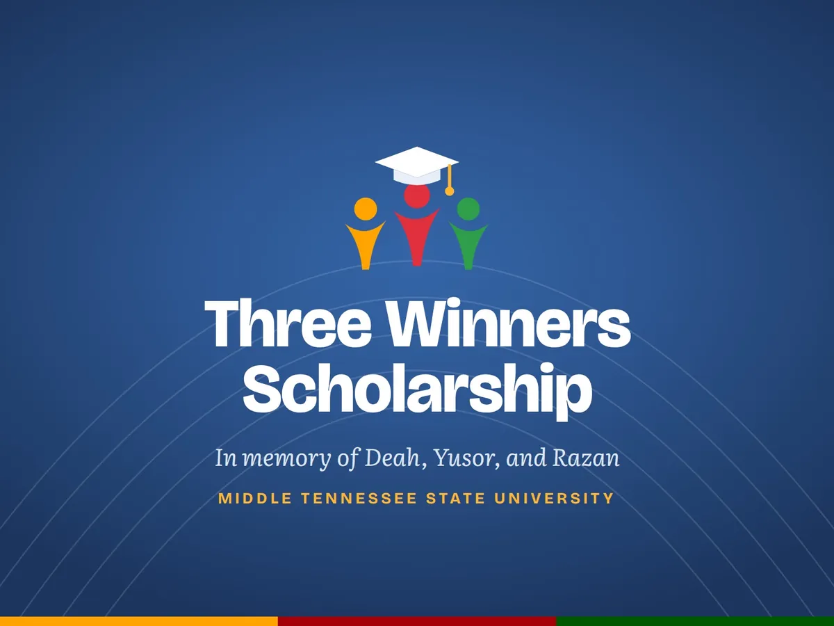 Three Winners Scholarship graphic: three figures in orange, red, and green, the center one wearing a graduation cap, with the words In memory of Deah, Yusor, and Razan, Middle Tennessee State University
